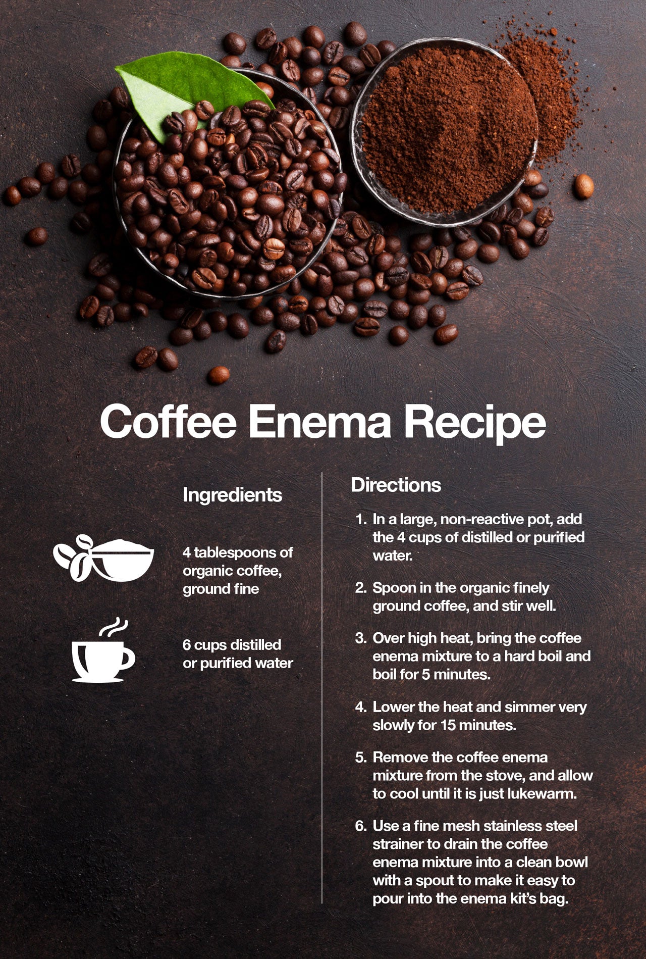 Here is a recipe for a coffee enema.