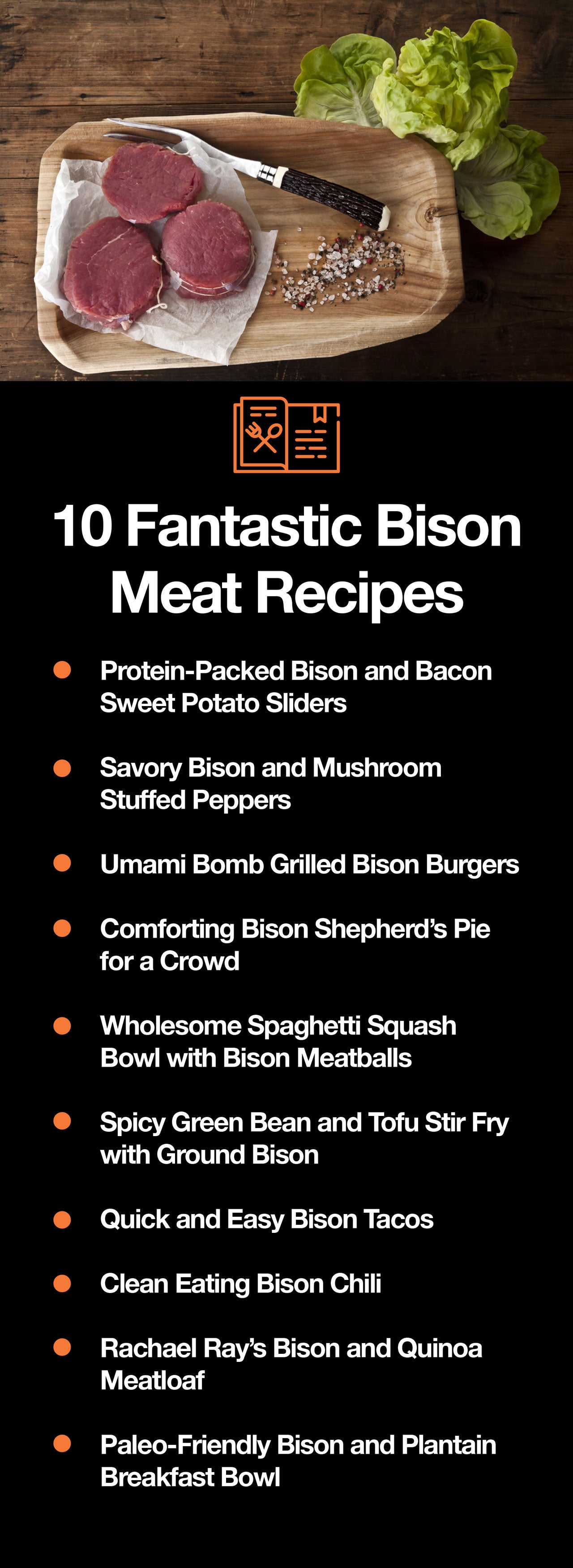 Here are 10 fantastic bison meat recipes.