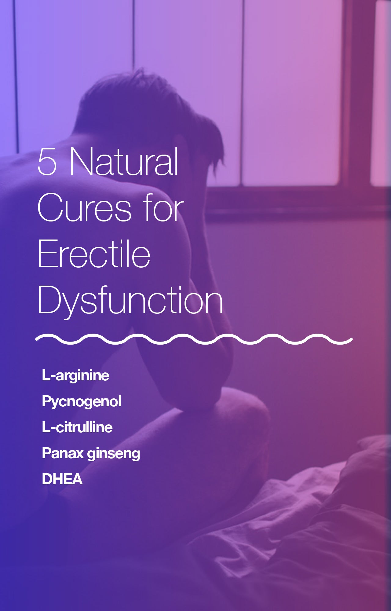 5 Natural Cures for Erectile Dysfunction