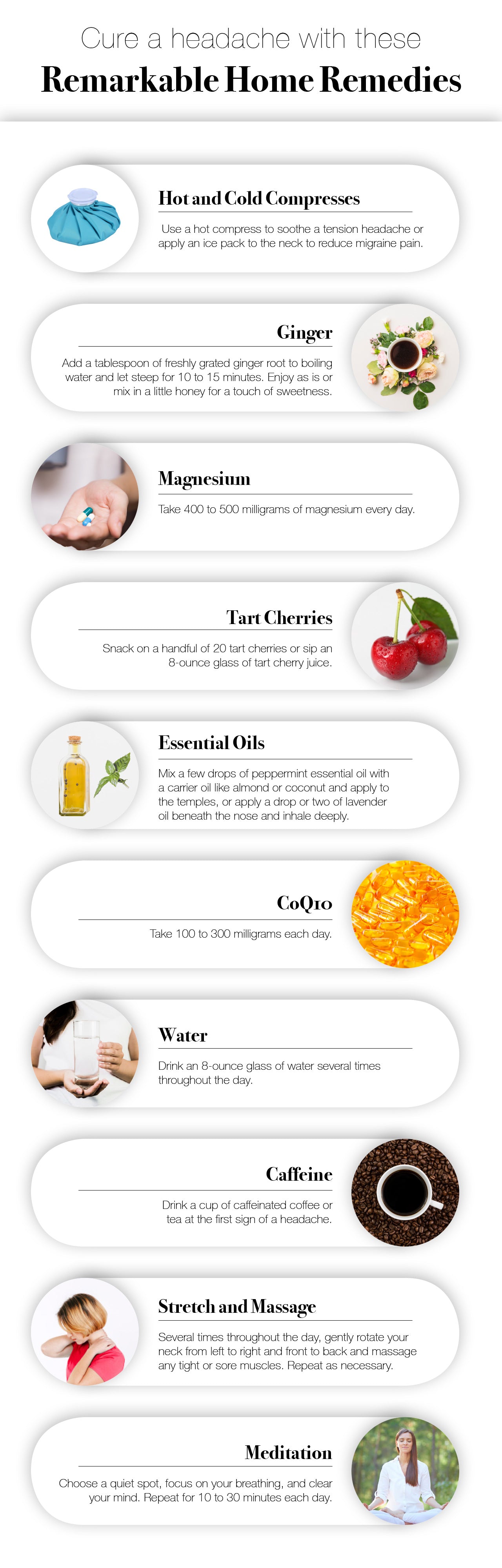 Almost everyone has experienced a dreaded headache, whether it’s one that causes a slight annoyance in your day or the kind that sends you to a dark room to lie down. Many of us immediately reach for an over-the-counter painkiller, but there more natural ways to a cure a headache. Here are 10 home remedies for headaches that can help ease your suffering.